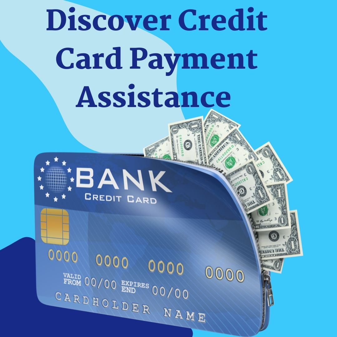 Discover Credit Card Payment Assistance